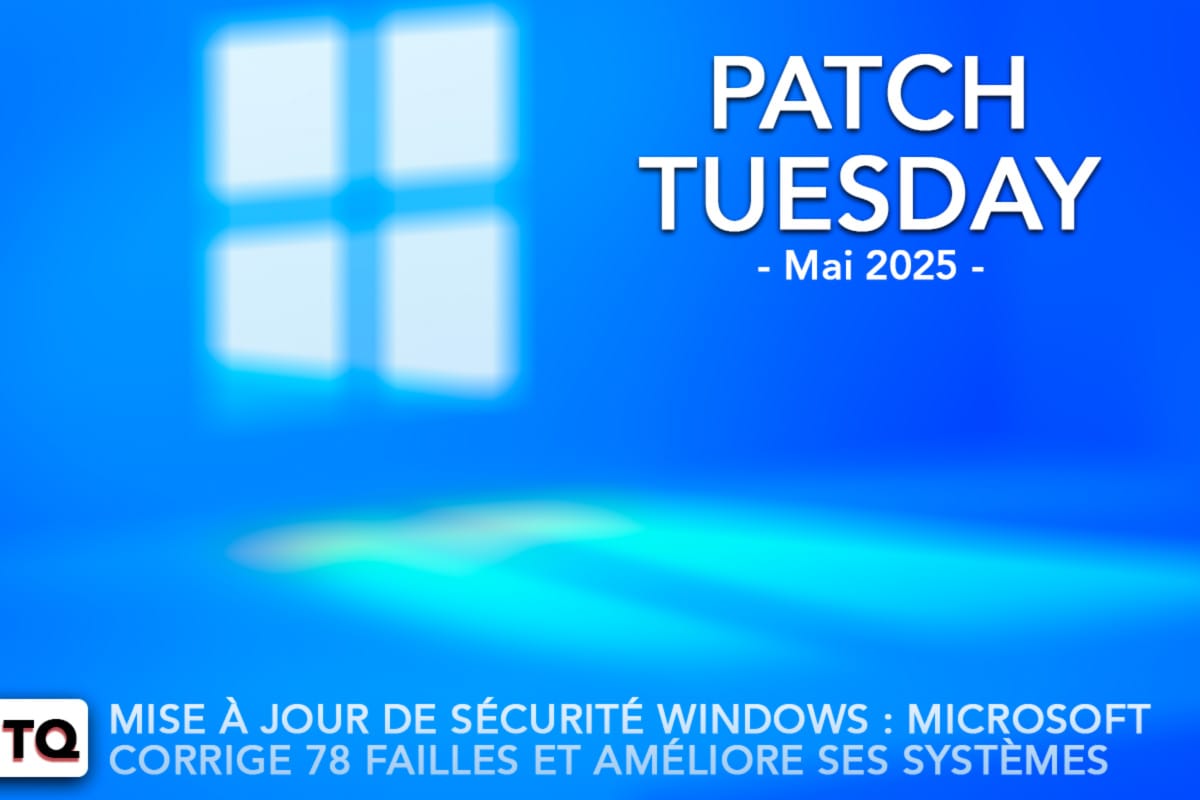 Mise à jour de sécurité Windows de mai 2025 : Microsoft corrige 78 failles et améliore ses systèmes