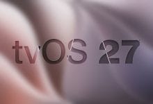 tvOS 27 apporte la musique sans perte Hi-Res, les podcasts vidéo et un protocole AirPlay accéléré sur les Apple TV compatibles.