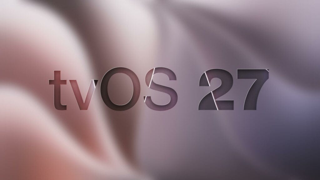 tvOS 27 apporte la musique sans perte Hi-Res, les podcasts vidéo et un protocole AirPlay accéléré sur les Apple TV compatibles.